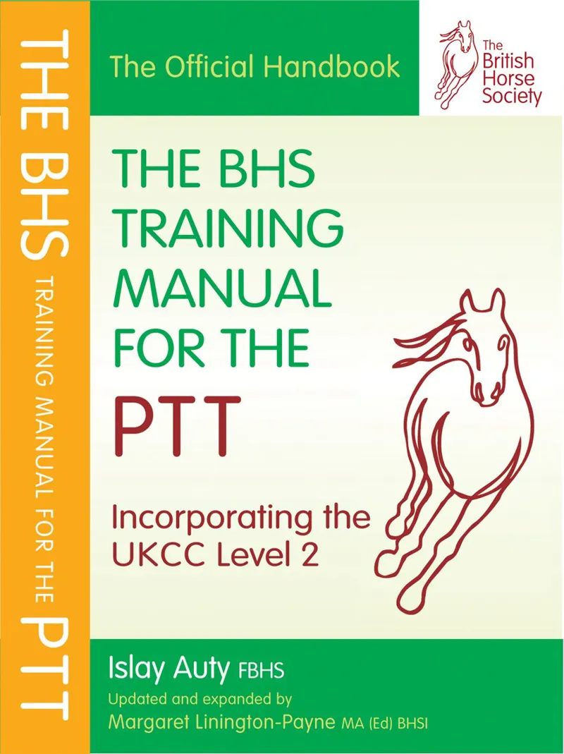 The BHS Training Manual for the PTT BHS Official Handbook